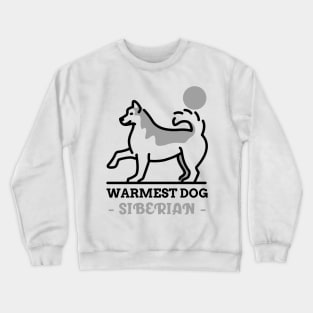 Warmest Dog - SIBERIAN Crewneck Sweatshirt